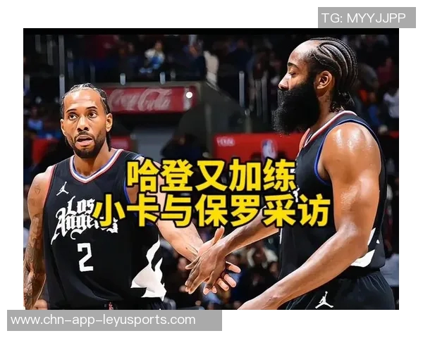 小卡强调季前赛与训练相似强调防守体系的重要性与持续打磨