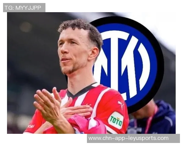 佩里西奇渴望重返国米埃因霍温坚持不放人引发关注